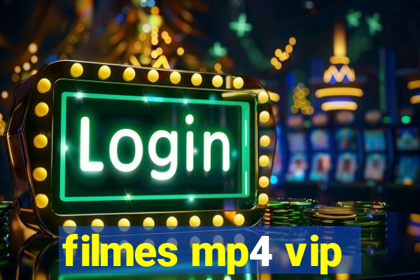 filmes mp4 vip